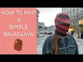 Download Lagu HOW TO KNIT A SIMPLE CHUNKY BALACLAVA - STEP BY STEP TUTORIAL