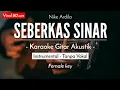 Download Lagu Seberkas Sinar (Karaoke Akustik) - Nike Ardilla (Meisita Lomania Karaoke Version)