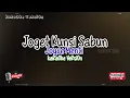 Download Lagu kaRaOke VeRsiOn Joget Kunsi Sabun- Joyce Menti