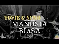 Download Lagu Yovie \u0026 Nuno-Manusia Biasa (Drum Cover)