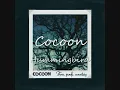 Cocoon - Hummingbird - From Panda Mountains
