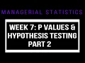 Week 7 P values and Hypothesis testing part 2 t tests