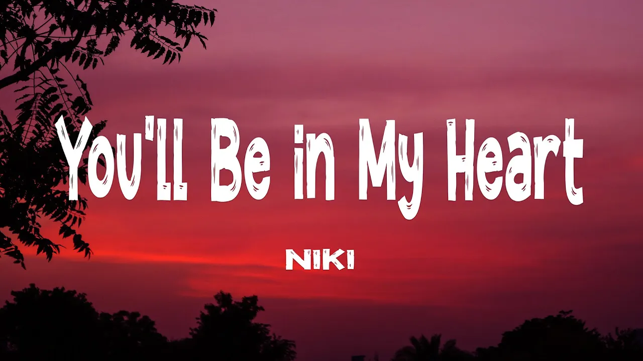 NIKI - You'll Be in My Heart (Lyrics) ft. Phil Collins NIKI - You'll Be in My Heart (Lyrics) ft. Phil Collins