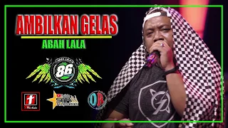 Download AMBILKAN GELAS - ABAH LALA - OM MG 86 LIVE AMBARAWA MP3