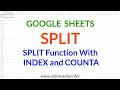 SPLIT Function With Text to Columns INDEX COUNTA in Google Sheets