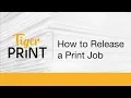 TigerPrint - Release a Print Job