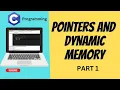 Pointers in c memory allocation in c part 1