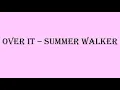 Summer Walker - Over It (lyrics)