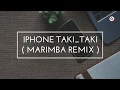 Download Lagu IPhone Taki_Taki( Marimba  Remix )  dj Ringtone iphone Status 2020