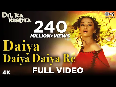 Download MP3 Daiya Daiya Daiya Re | Dil Ka Rishta | Aishwarya Rai \u0026 Arjun Rampal | Alka Yagnik | Hindi Hits