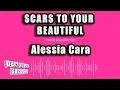 Alessia Cara - Scars To Your Beautiful Karaoke Version