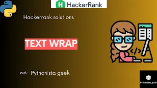 Text Wrap HackerRank-21 Pythonista - Geek CodeWithMe Shravanthi