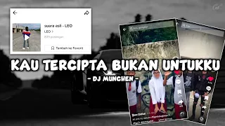 DJ KAU TERCIPTA BUKAN UNTUKKU FULBASS TERBARU FYP LEO TIKTOK !!