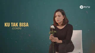 ku tak bisa slank cover by pi7u