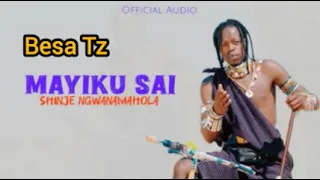 Mayiku Sai Ujumbe Wa Shinje Mpya 2025 Official Audio By Besa Tz 2025  Mayiku Sai Ujumbe Wa Shinje Mpya 2025 Official Audio By Besa Tz 2025
