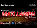 Download Lagu KARAOKE LIRIK VERSI ANDRI KHAN ~ MATI LAMPU ~ (NADA CEWEK) ~CIPT : B. MAKAYOCK