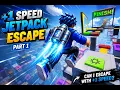 I Started 1 Speed Jetpack Escape Part 1 Roblox Gameplay