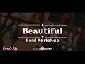 Lagu Beautiful – Paul Partohap (KARAOKE AKUSTIK FEMALE KEY)