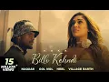 Download Lagu Billo Kehndi | #kaka New Album | Anjali Arora | Kaka Heel Song | Gol Mol | Naqaab | Kaka New Songs