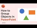 How to Group Objects in PowerPoint