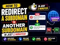 How to redirect a subdomain to another subdomain only just in 2 minutes