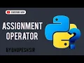 Assignment operator in Python Use of assignment operator assignment operator practical