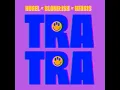 Tra Tra - HUGEL, BLOND:ISH & Nfasis