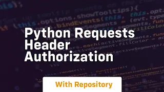 python requests header authorization