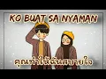 Lagu KO BUAT SA NYAMAN แปลไทย - คุณทำให้ฉันสบายใจ (BariBut Gank)