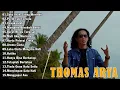 Download Lagu TOP LAGU THOMAS ARYA TERBARU 2025 - Lagu Slow Rock Terpopuler 2025 Enak Didengar
