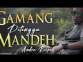 Download Lagu Andra Respati - Gamang DiTingga Mandeh | POP Minang Terbaik