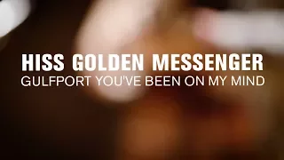 Download Hiss Golden Messenger - Gulfport You've Been On My Mind (Live on The Current) MP3