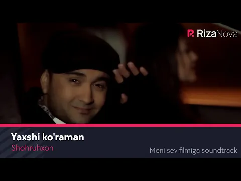 Download MP3 Shohruhxon - Yaxshi ko'raman | Шохруххон - Яхши кураман (Meni sev filmiga soundtrack)