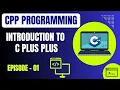 Basic C Plus Plus Programming Episode 1 Introduction to C Programming Embedded Systems