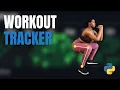 Build a workout gym tracker app Python with OpenCV