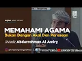 Lagu Ustadz Abdurrahman Al Amiry - Memahami Agama Bukan Dengan Akal dan Perasaan