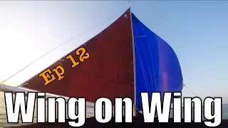 Sailing Wisdom: Wing on Wing | Ep 12