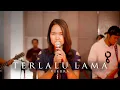 Lagu Vierratale - Terlalu Lama (Cover Live C7 Project)