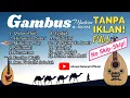 🔴 Gambus Modern Full Album Tanpa Iklan TERBARU, AL-MA'ANI (Official Audio) 🎧