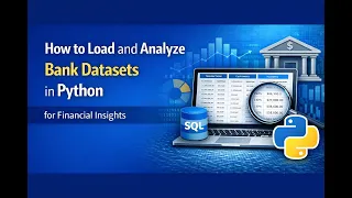 How to Load and Analyze Bank Datasets in Python for Financial Insights