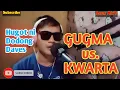 GUGMA vs. KWARTA | Daves MixTv