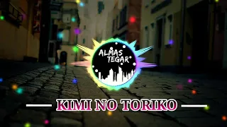 Download KIMI NO TORIKO VERSI DANGDUT || KOPLO JAIPONG MP3