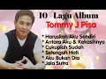 Lagu Tommy J Pisa - Haruskah Kusendiri - Antara Aku Dan Kekasihnya  - Cukup Sudah