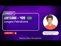 Longest Palindrome Leetcode 409 Approach Code with explanation