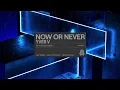 Download Lagu Yves V - Now Or Never (Official Audio)