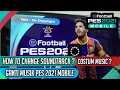 Tutorial Ganti Musik Soundtrack PES 2021 Mobile