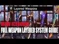 MHW ICEBORNE - LAYERED WEAPON SYSTEM 2 0 GUIDE