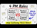 Product Manager vs Product Owner vs Project Manager vs Program Manager Key Differences Explained
