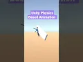 I was working on physics based animation in Unity