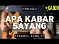 Download Lagu Apa Kabar Sayang - Armada (Karaoke Akustik + Kajon)